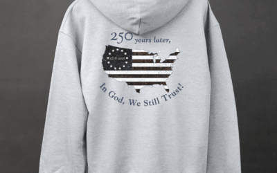 America 250 Faith Hoodie: “In God We Still Trust!”